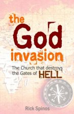 The God Invasion: The Church that destroys the Gates of Hell