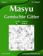Masyu Gemischte Gitter - Leicht bis Schwer - Band 1 - 276 Ratsel