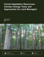 Forest Adaptation Resources: Climate Change Tools and Approaches for Land Managers
