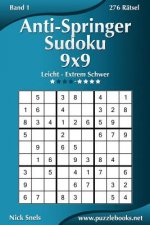 Anti-Springer-Sudoku 9x9 - Leicht bis Extrem Schwer - Band 1 - 276 Rätsel