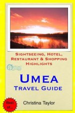 Umea Travel Guide: Sightseeing, Hotel, Restaurant & Shopping Highlights