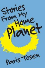 Stories From My Home Planet