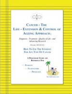 Cancer - The Life-Extension & Control of Ageing Approach