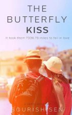 The Butterfly Kiss: It took them 7336.78 miles to fall in love