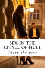 Sex in the city..... of Hull: Proper grubby sex