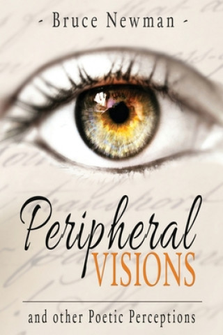 Peripheral Visions: and Other Poetic Perceptions
