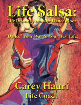 Life Salsa: Life Lessons From the Dance Floor
