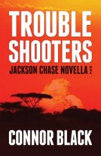 Troubleshooters: Jackson Chase Novella No. 2