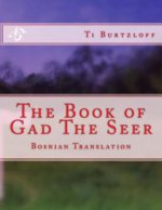 The Book of Gad the Seer: Bosnian Translation
