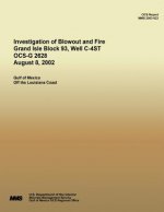 Investigation of Blowout and Fire Grand Isle Block 93, Well C-4ST OCS-G 2628 August 8, 2002