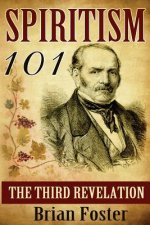Spiritism 101: The Third Revelation