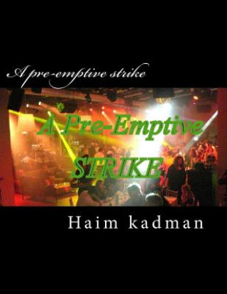 A pre-emptive strike
