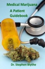 Medical Marijuana: Patient Guidebook