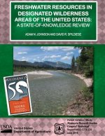 Freshwater Resources in Designated Wilderness Areas of the United States: A State-of-knowledge Review