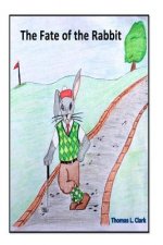 The Fate of the Rabbit