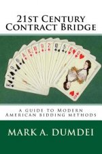 21st Century Contract Bridge: A Guide to Modern American Bidding Methods - 3rd Edition