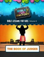 Bible Lessons for Kids: Judges