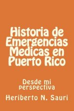 Historia de Emergencias Medicas en Puerto Rico: Desde mi perspectiva