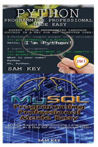 Python Programming Professional Made Easy & MYSQL Programming Professional Made Easy