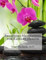 Breathing Meditations for Radiant Health