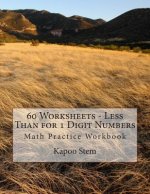 60 Worksheets - Less Than for 1 Digit Numbers: Math Practice Workbook