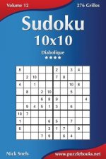 Sudoku 10x10 - Diabolique - Volume 12 - 276 Grilles