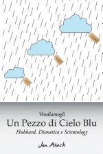 Vendiamogli un pezzo di cielo blu - Hubbard, Dianetica e Scientology