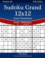 Sudoku Grand 12x12 Gros Caract?res - Facile ? Diabolique - Volume 20 - 276 Grilles