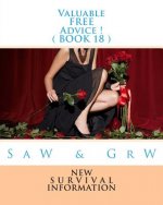Valuable FREE Advice ! ( BOOK 18 ): New S U R V i V A L Information