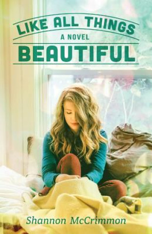 Like All Things Beautiful