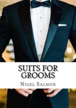 Suits For Grooms: How to choose. What to wear