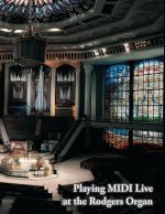 Playing MIDI Live at the Rodgers Organ: Rodgers Organ & PR-300