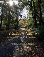 Walks in Nature: A Wonder Book of Discovery