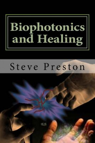 Biophotonics and Healing