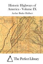 Historic Highways of America - Volume IX