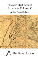 Historic Highways of America - Volume V