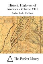 Historic Highways of America - Volume VIII