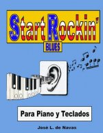 Start Rockin - Blues: Espanol Estudio progresivo para colorear blues sus interpretaciones musicales