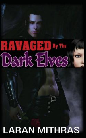 Ravaged By The Dark Elves