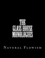 Poetry Index {2}: The Glass House Monologues