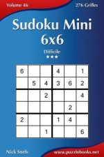 Sudoku Mini 6x6 - Difficile - Volume 46 - 276 Grilles