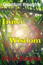 Inner Wisdom: Volume I