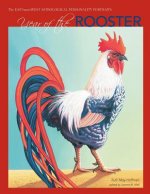 Year of the Rooster: The EAST Meets WEST Astrological Personality Portrait