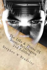 The Life & Times Of Scotty Bridlington: Second Edition