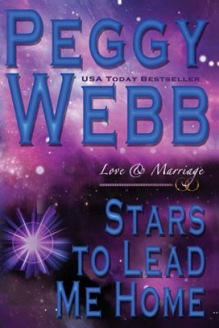 Stars to Lead Me Home: Love and Marriage