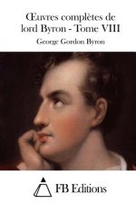 Oeuvres compl?tes de lord Byron - Tome VIII