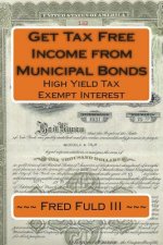 Get Tax Free Income from Municipal Bonds