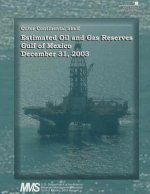 Estimated Oil and Gas Reserves, Gulf of Mexico, December 31, 2003