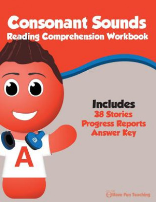 Consonant Sounds Reading Comprehension Workbook