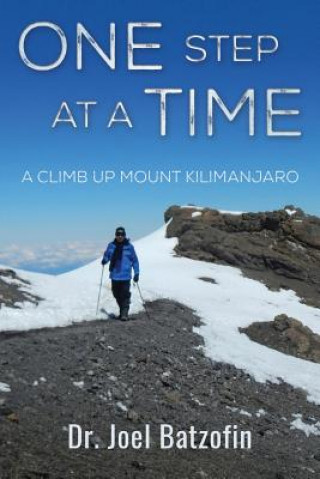 One Step at a Time: A Climb Up Mount Kilimanjaro